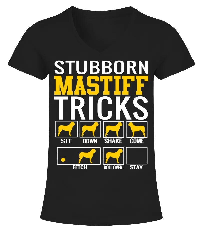 Stubborn Mastiff Tricks Camiseta cuello pico Mujer
